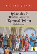 Aristoteles'in Demokrasi Anlayışında Kamusal İyi'nin Belirlenmesi