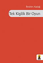 Tek Kişilik Bir Oyun (Şiir)