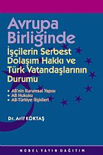 Avrupa Birliğinde İşçilerin Serbest Dolaşım Hakkı ve Türk Vatandaşlarının Durumu