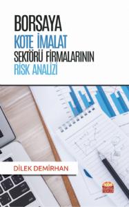 Borsaya Kote İmalat Sektörü Firmalarının Risk Analizi