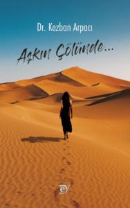 Aşkın Çölünde… (Şiir)