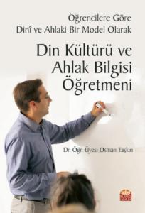 Öğrencilere Göre Dinî ve Ahlaki Bir Model Olarak DİN KÜLTÜRÜ VE AHLAK BİLGİSİ ÖĞRETMENİ