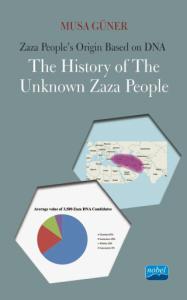 Zaza People’s Origin Based on DNA THE HİSTORY OF THE UNKNOWN ZAZA PEOPLE