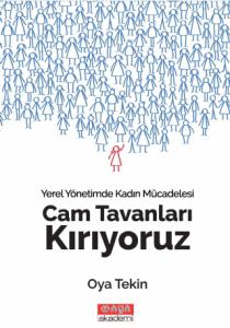 Yerel Yönetimlerde Kadın Mücadelesi -  CAM TAVANLARI KIRIYORUZ