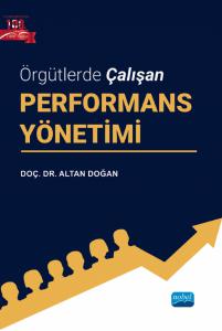 Örgütlerde Çalışan PERFORMANS YÖNETİMİ