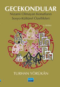 GECEKONDULAR - Nizami Olmayan Konutların Sosyo-Kültürel Özellikleri