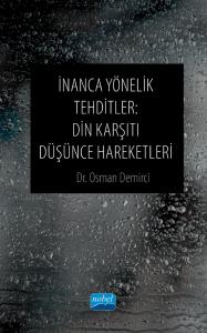 İNANCA YÖNELİK TEHDİTLER - Din Karşıtı Düşünce Hareketleri