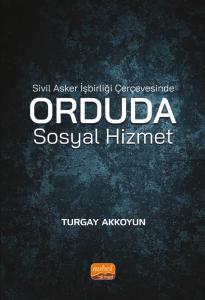 Sivil Asker İşbirliği Çerçevesinde Orduda Sosyal Hizmet