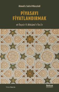 Piyasayı Fiyatlandırmak (et-Teysîr fî Ahkâmi’t-Tesʻîr)