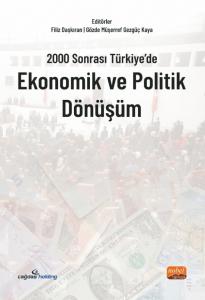 2000 Sonrası Türkiye’de Ekonomik ve Politik Dönüşüm