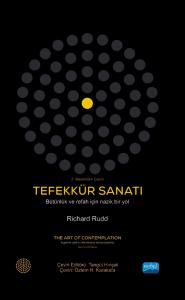 TEFEKKÜR SANATI - Bütünlük ve Refah İçin Nazik Bir Yol / THE ART OF CONTEMPLATION - A Gentle Path To Wholeness And Prosperity