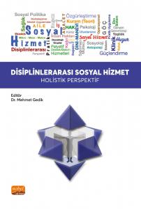 DİSİPLİNLERARASI SOSYAL HİZMET -Holistik Perspektif-