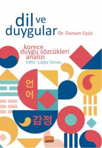 DİL VE DUYGULAR - Korece Duygu Sözcükleri Analizi