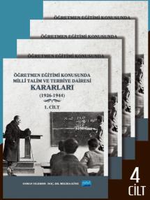 Öğretmen Eğitimi Konusunda Millî Talim ve Terbiye Dairesi Kararları - 4 Cilt (Takım)