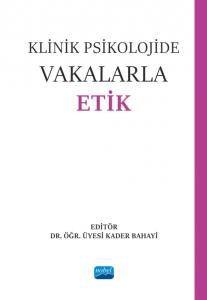 Klinik Psikolojide Vakalarla Etik