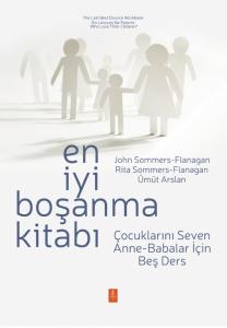 EN İYİ BOŞANMA KİTABI - Çocuklarını Seven Anne-Babalar İçin Beş Ders / The Last Best Divorce Workbook - Six Lessons for Parents Who Love Their Children