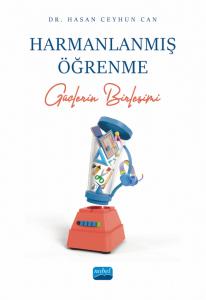 HARMANLANMIŞ ÖĞRENME - Güçlerin Birleşimi