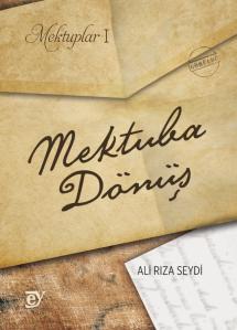 Mektuplar I: Mektuba Dönüş