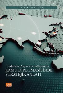 Uluslararası Yayıncılık Bağlamında Kamu Diplomasisinde Stratejik Anlatı