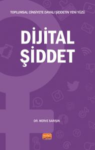 Toplumsal Cinsiyete Dayalı Şiddetin Yeni Yüzü - DİJİTAL ŞİDDET