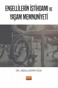 Engellilerin İstihdamı ve Yaşam Memnuniyeti