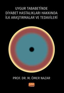 Uygur Tababetinde Diyabet Hastalıkları Hakkında İlk Araştırmalar ve Tedavileri