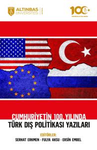 Cumhuriyetin 100. Yılında Türk Dış Politikası Yazıları