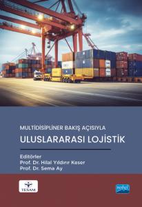 Multidisipliner Bakış Açısıyla ULUSLARARASI LOJİSTİK