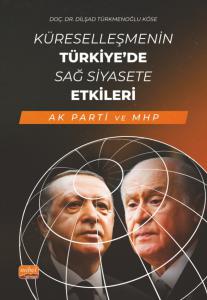 Küreselleşmenin Türkiye’de Sağ Siyasete Etkileri (AK PARTİ ve MHP)