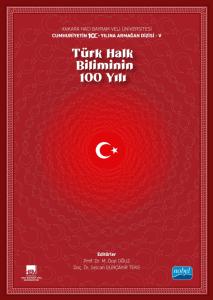 Ankara Hacı Bayram Veli Üniversitesi / Cumhuriyetin 100. Yılına Armağan Dizisi - V / TÜRK HALK BİLİMİNİN 100 YILI