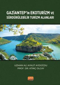 Gaziantep’in Ekoturizm ve Sürdürülebilir Turizm Alanları