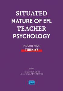 Situated Nature of EFL Teacher Psychology: Insights from Türki̇ye