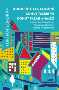 KONUT İHTİYAÇ TAHMİNİ KONUT TALEBİ VE KONUT PAZAR ANALİZİ - Kavramlar, Metotlar ve Yapılması Gereken Sosyal Araştırmalar