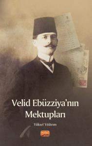 Velid Ebüzziya’nın Mektupları