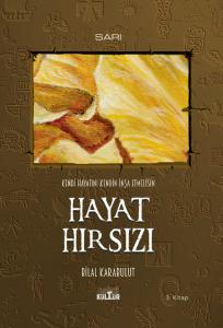 Kendi Hayatını Kendin İnşa Etmelisin – HAYAT HIRSIZI