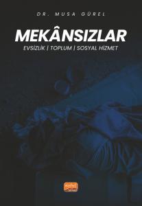 MEKÂNSIZLAR - Evsizlik, Toplum ve Sosyal Hizmet