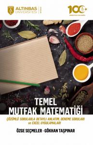 TEMEL MUTFAK MATEMATİĞİ (Çözümlü Sorularla Detaylı Anlatım, Deneme Soruları ve Excel Uygulamaları)