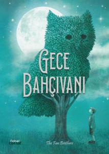 GECE BAHÇIVANI - The Night Gardener