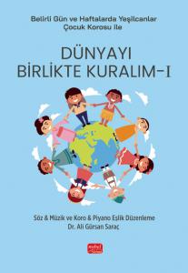 Belirli Gün ve Haftalarda Yeşilcanlar Çocuk Korosu ile DÜNYAYI BİRLİKTE KURALIM I