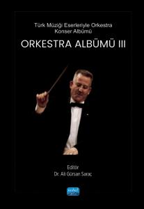 Türk Müziği Eserleriyle Orkestra Konser Albümü - ORKESTRA ALBÜMÜ III