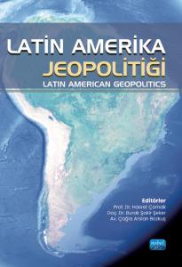 LATİN AMERİKA JEOPOLİTİĞİ - Latin American Geopolitics