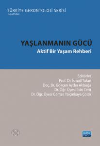 YAŞLANMANIN GÜCÜ - Aktif Bir Yaşam Rehberi