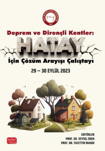 DEPREM VE DİRENÇLİ KENTLER - Hatay İçin Çözüm Arayışı Çalıştayı