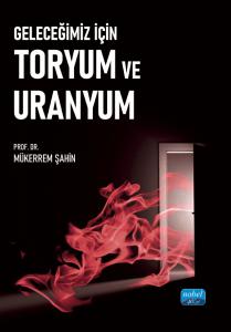 Geleceğimiz İçin Toryum ve Uranyum