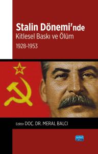 Stalin Dönemi’nde Kitlesel Baskı ve Ölüm: 1928-1953