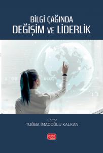 Bilgi Çağında Değişim ve Liderlik