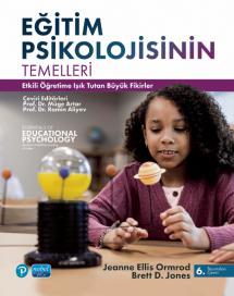 EĞİTİM PSİKOLOJİSİNİN TEMELLERİ - Etkili Öğretime Işık Tutan Büyük Fikirler / Essentials of Educational Psychology-Big Ideas to Guide Effective Teaching