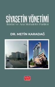 SİYASETİN YÖNETİMİ - İktidar ve Ana Muhalefet Partileri