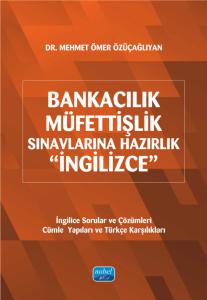 BANKACILIK-MÜFETTİŞLİK SINAVLARINA HAZIRLIK “İngilizce”