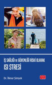 İş Sağlığı ve Güvenliği Riski Olarak ISI STRESİ